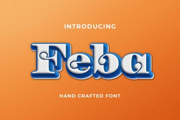 Feba: Where Typographic Experimentation Meets Everyday Legibility